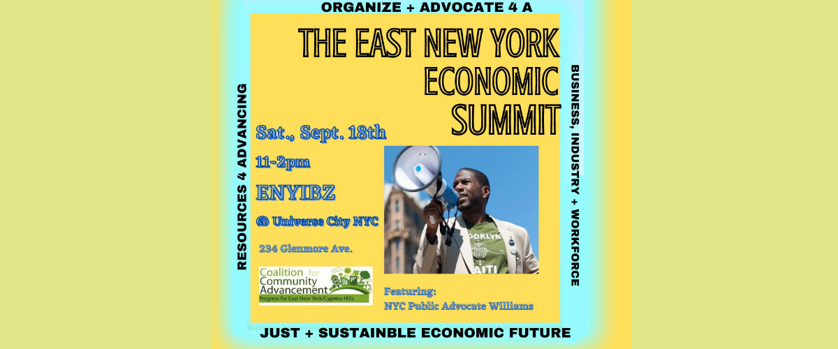 Come to the East New York Economic Summit!